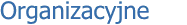 Organizacyjne